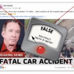 Image accompanying “Actor and comedian Tim Allen died suddenly” in a “fatal car accident.”