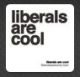 Liberals Are Cool